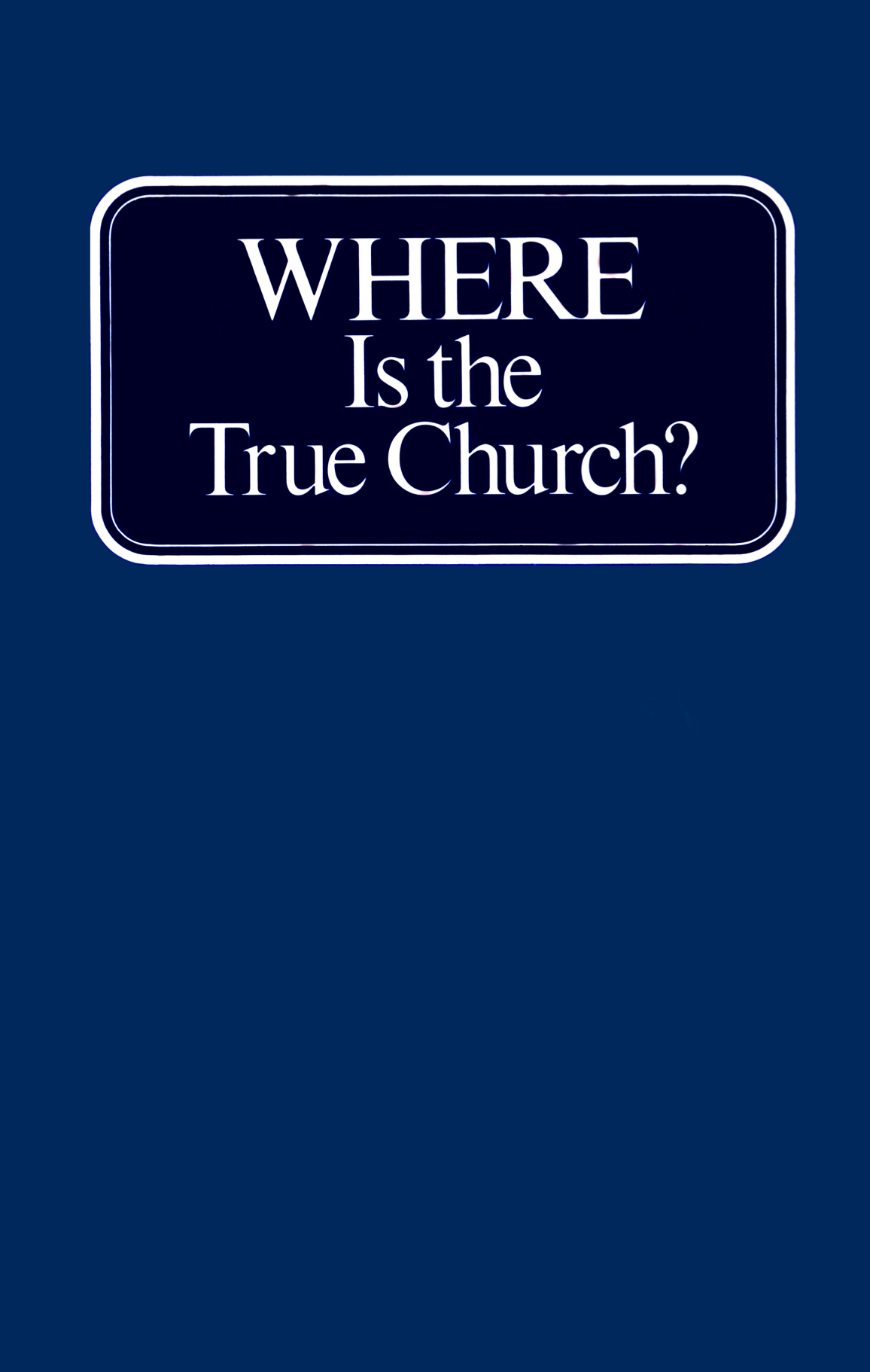 Where is the True Church?