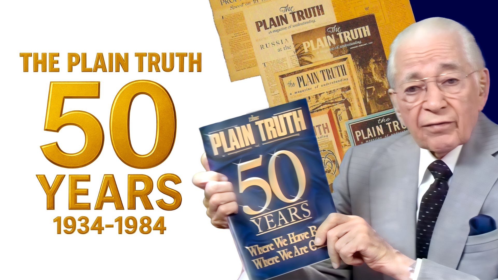 50 Years of The Plain Truth - Herbert W. Armstrong on the Magazine That Reached the World