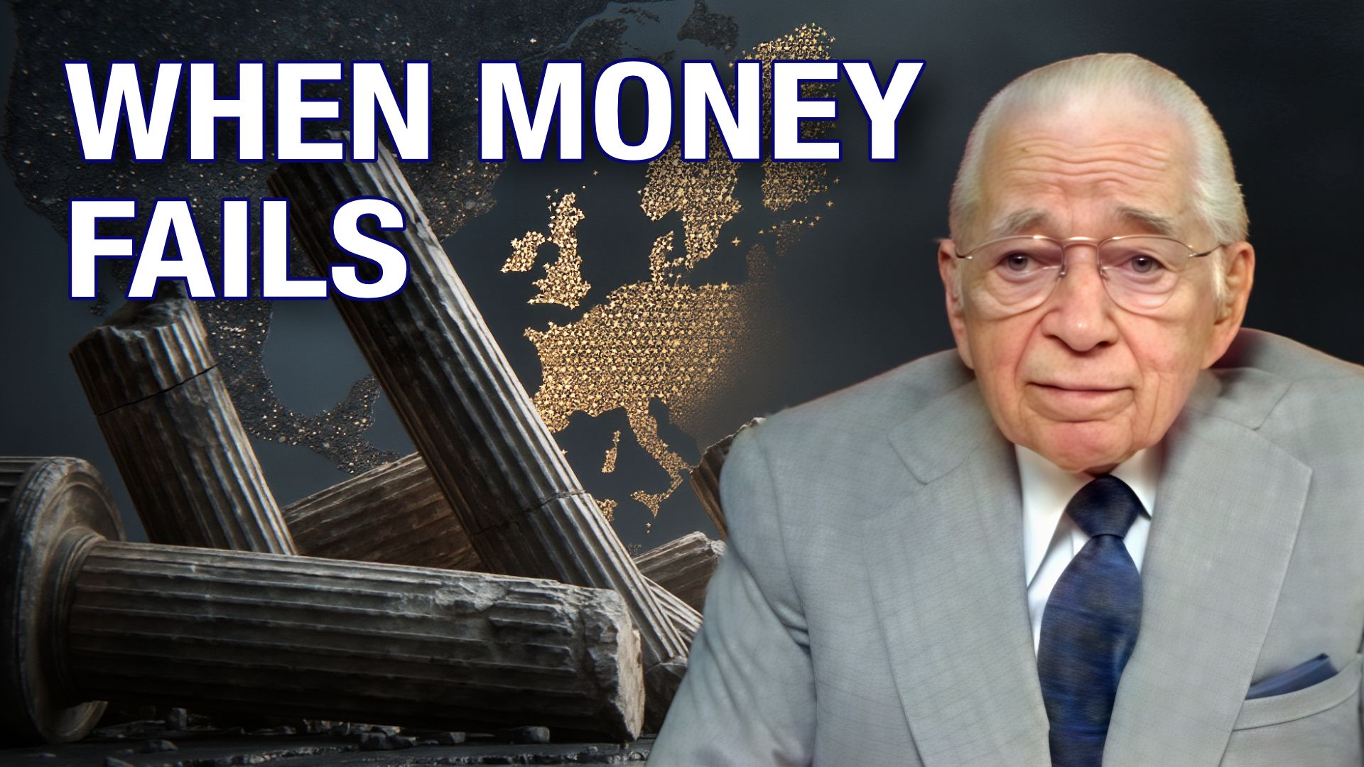 The Global Financial Crisis Behind America’s Collapse and Europe’s Rise - Herbert W Armstrong