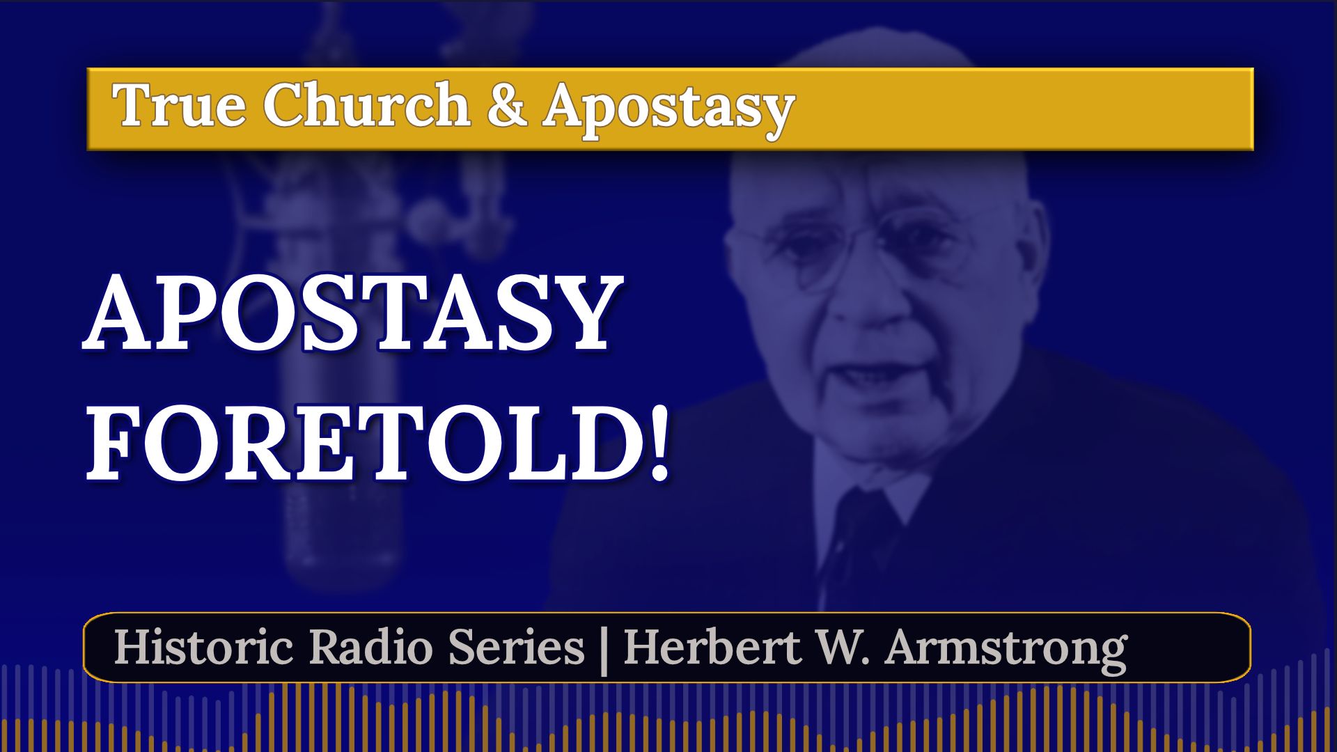 Apostasy Foretold - Herbert W Armstrong