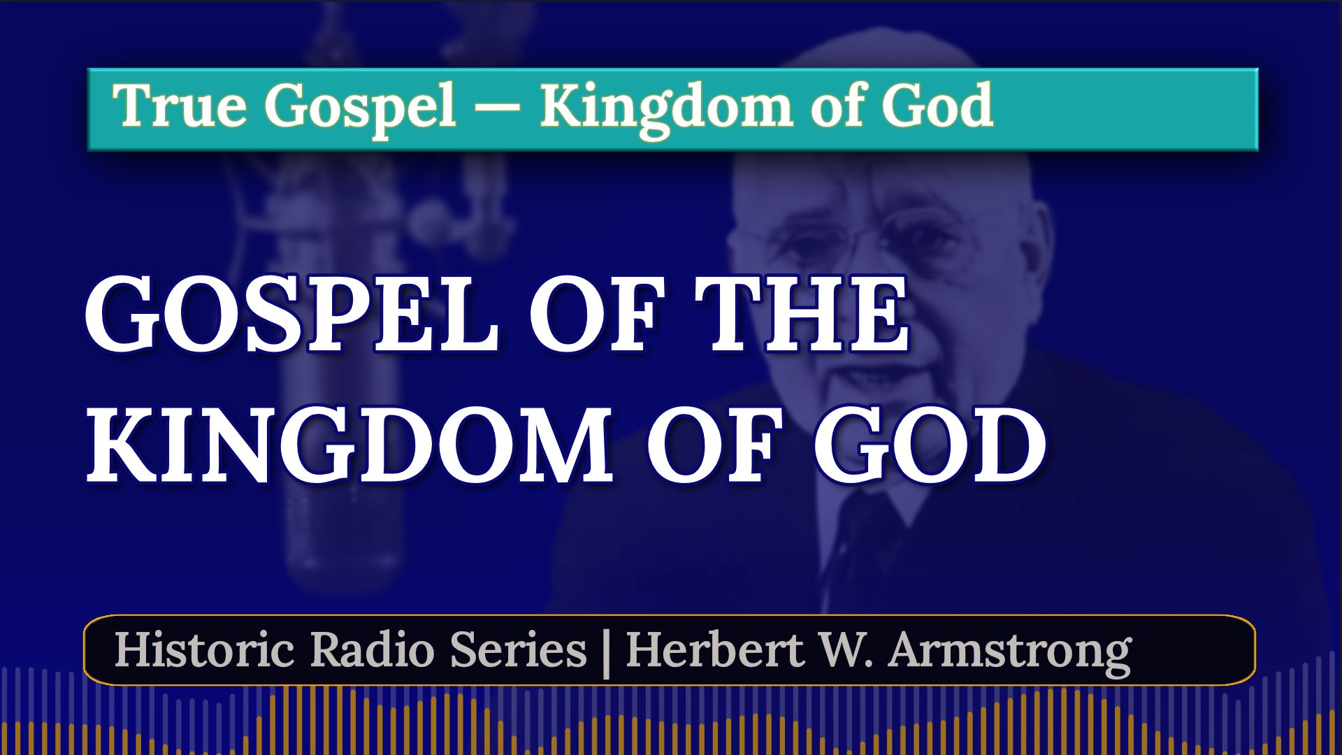 Gospel of the Kingdom of God - Herbert W Armstrong