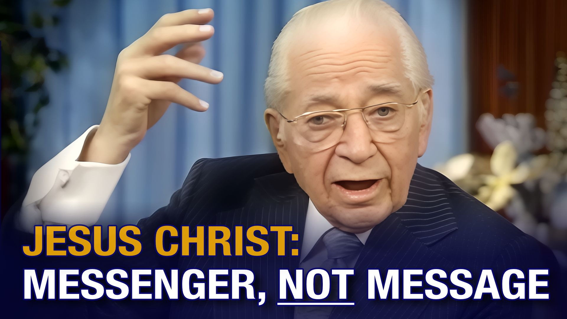 Jesus Christ Was the Messenger — Not the Message | Herbert W. Armstrong