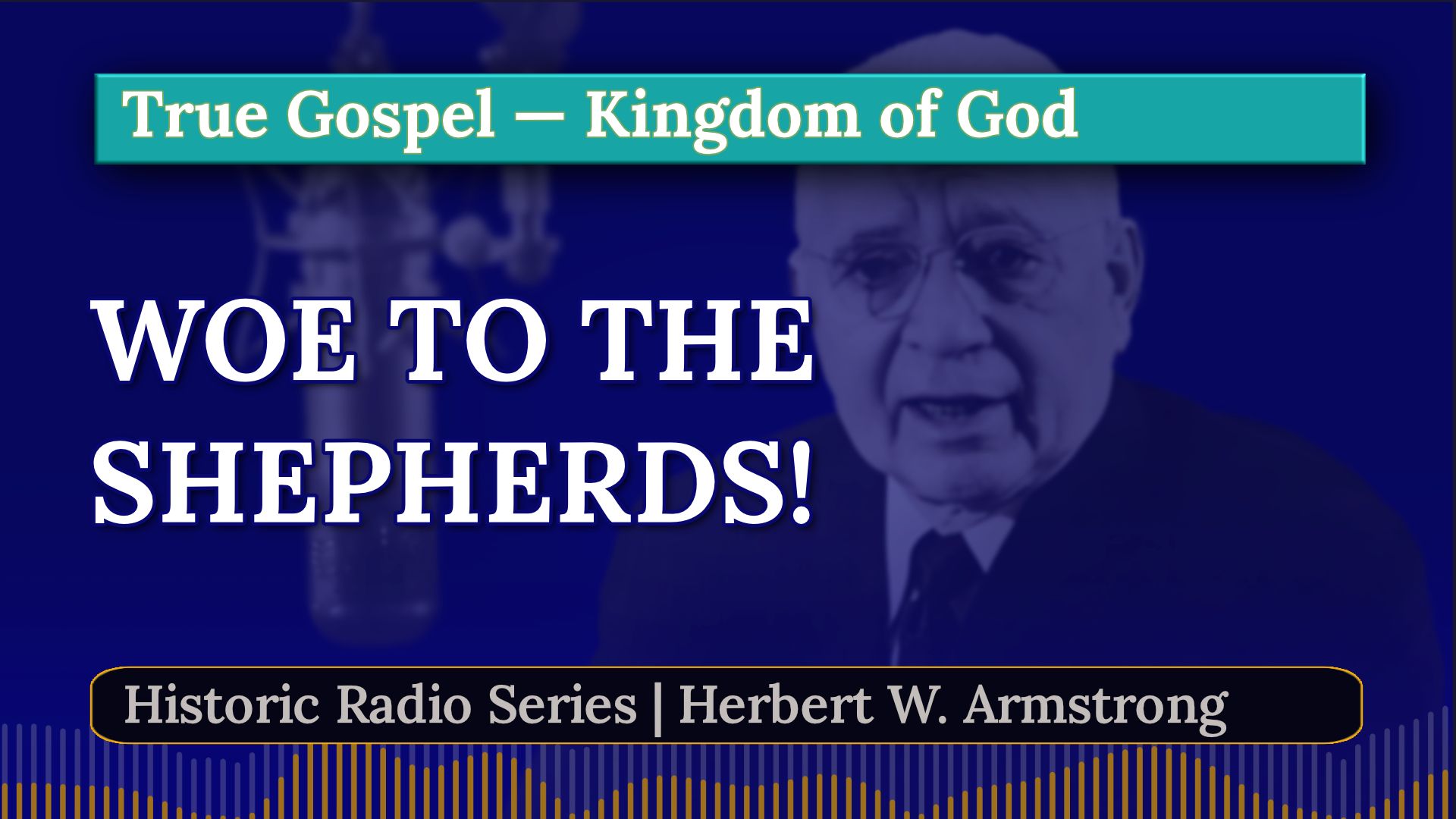 Woe to the Shepherds - Herbert W Armstrong