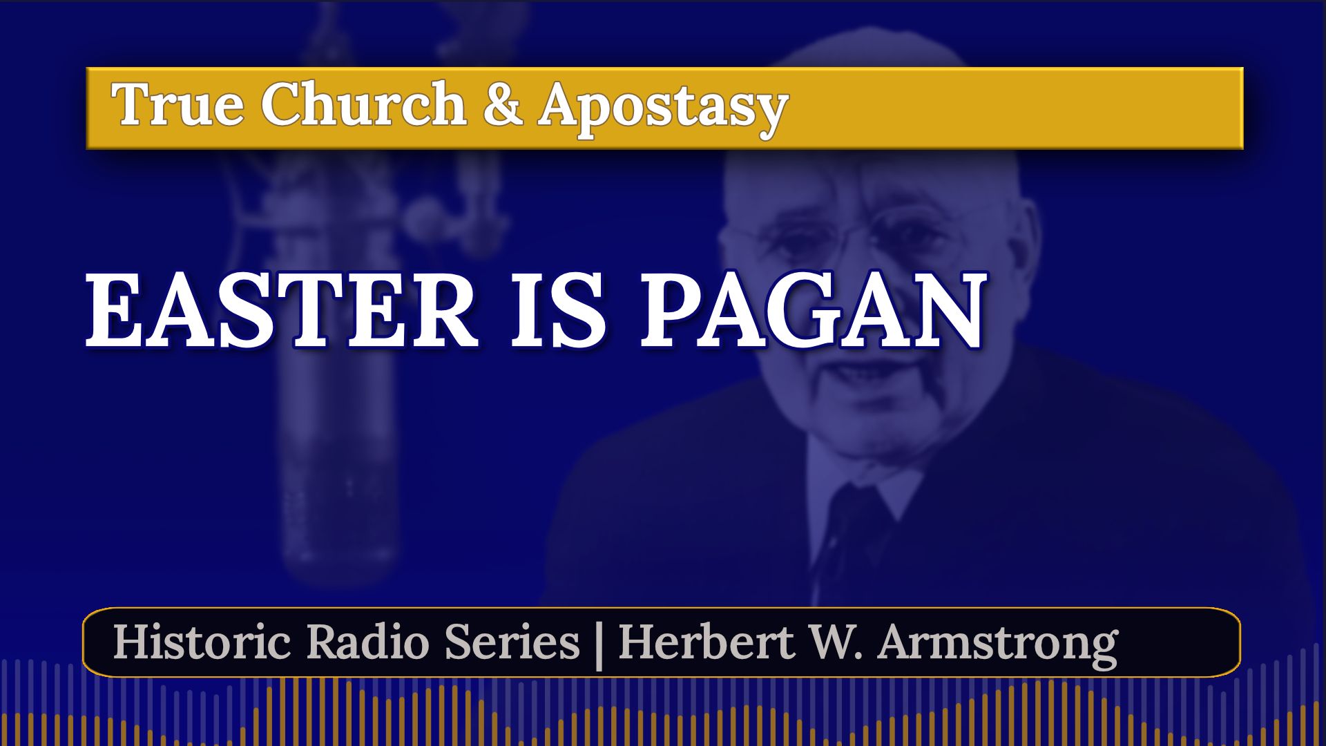 Easter is Pagan - Herbert W Armstrong