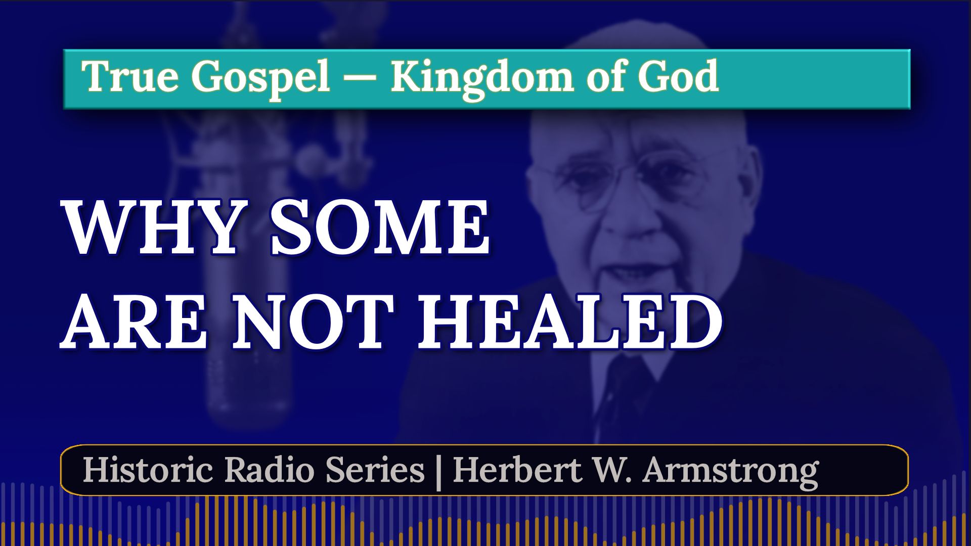 Healing and Your Faith - Herbert W Armstrong