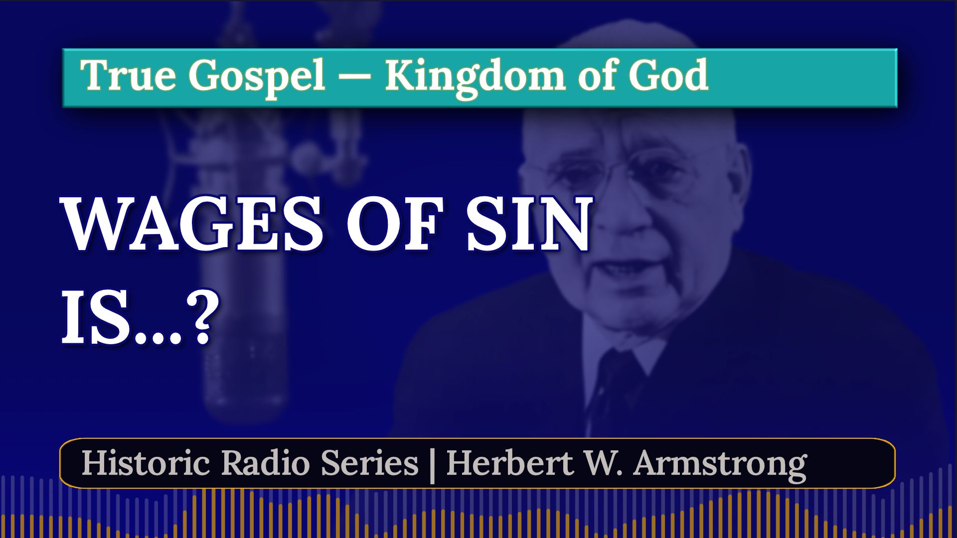 Wages of Sin Is Death - Herbert W Armstrong