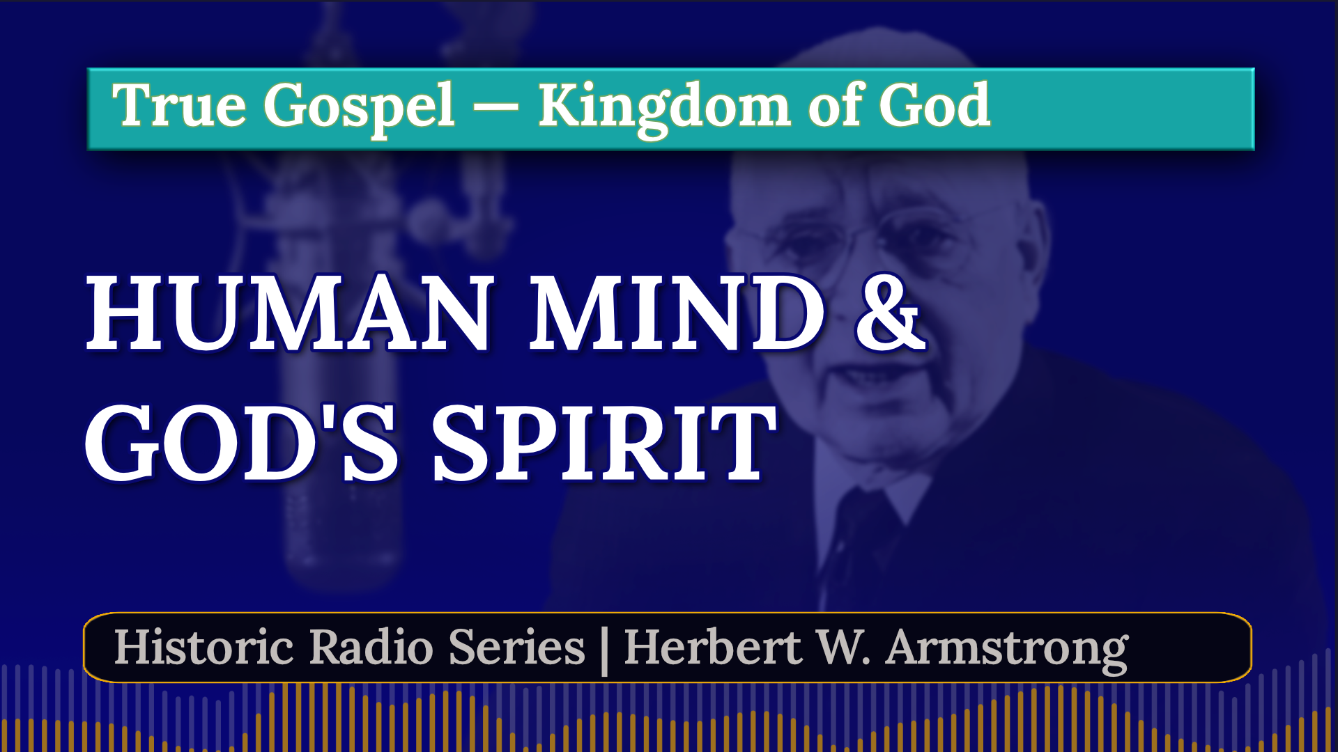Human Mind & God's Spirit - Herbert W Armstrong