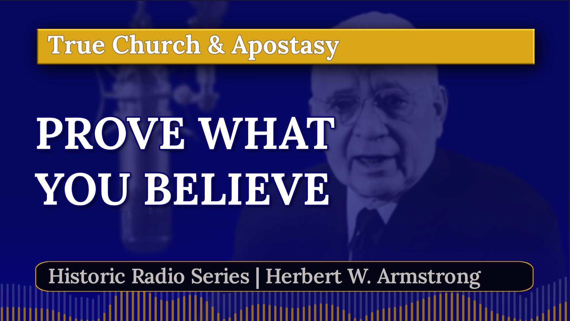 Prove What You Have Been Taught - Herbert W Armstrong