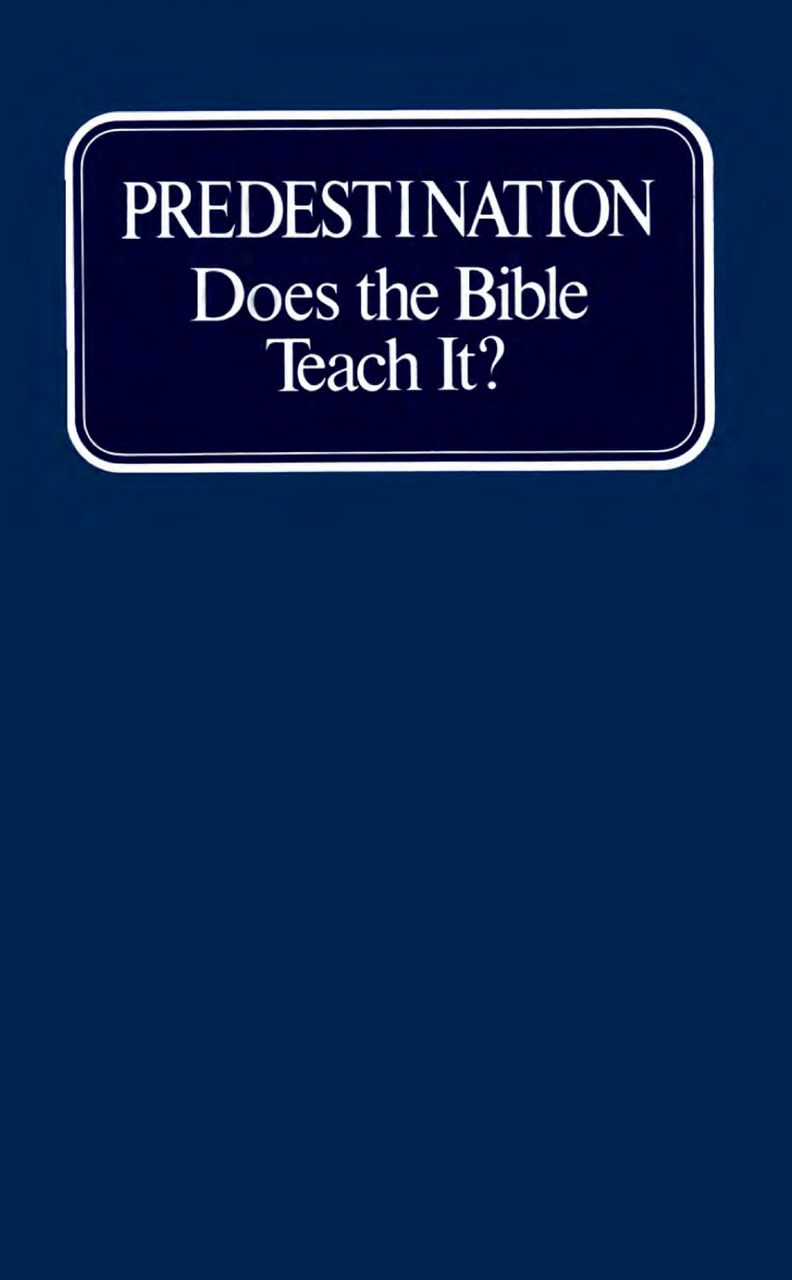 Predestination - Does the Bible Teach it? - Herbert W Armstrong