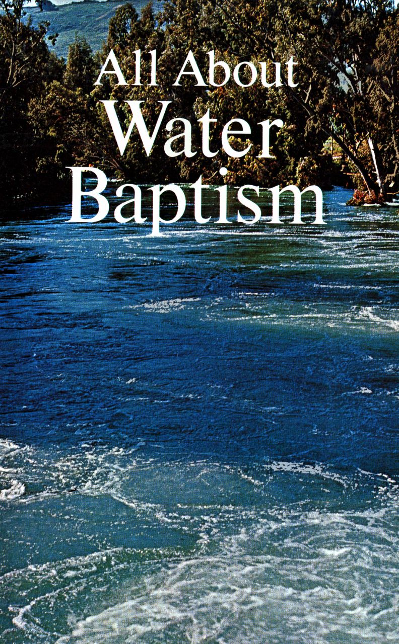 All About Water Baptism - Herbert W Armstrong