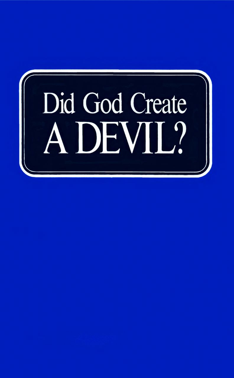 Did God Create a Devil - Herbert W Armstrong