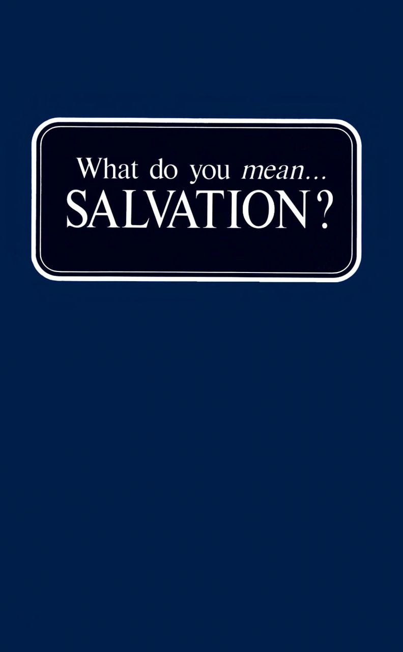 Just What Do You Mean Salvation - Herbert W Armstrong