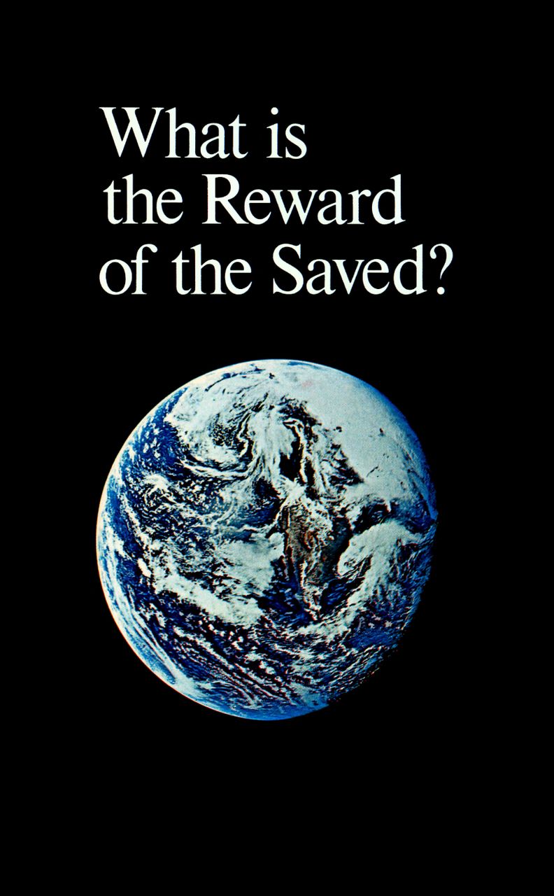 What Is the Reward Of The Saved - Herbert W Armstrong
