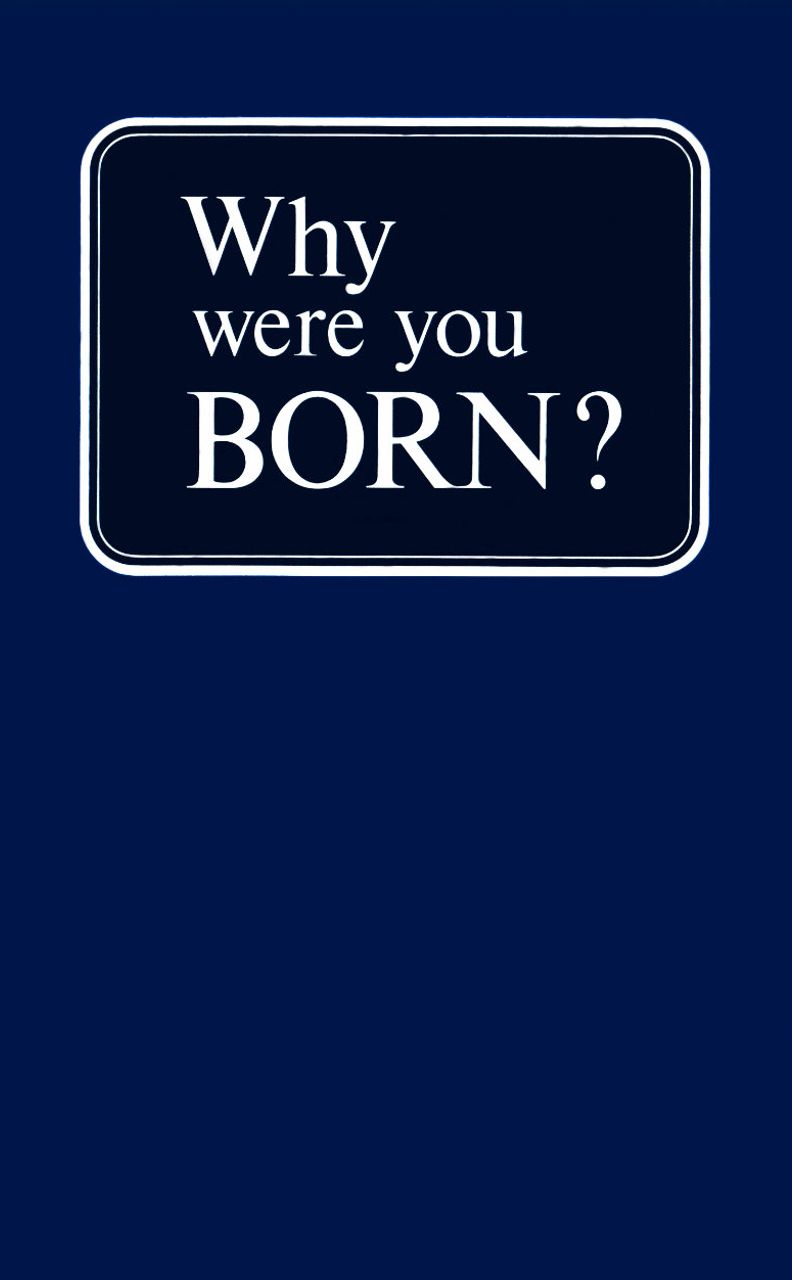 Why Were You Born - Herbert W Armstrong 1972