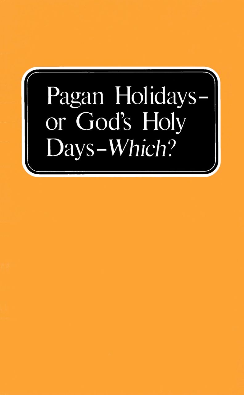 Pagan Holidays or God's Holy Days - Which - Herbert W Armstrong