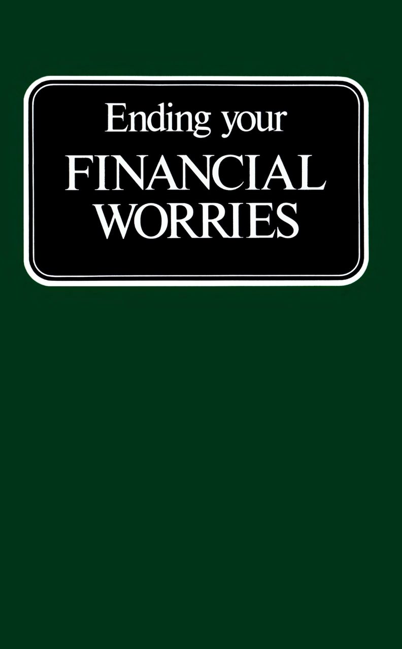 Ending Your FINANCIAL WORRIES - Herbert W Armstrong