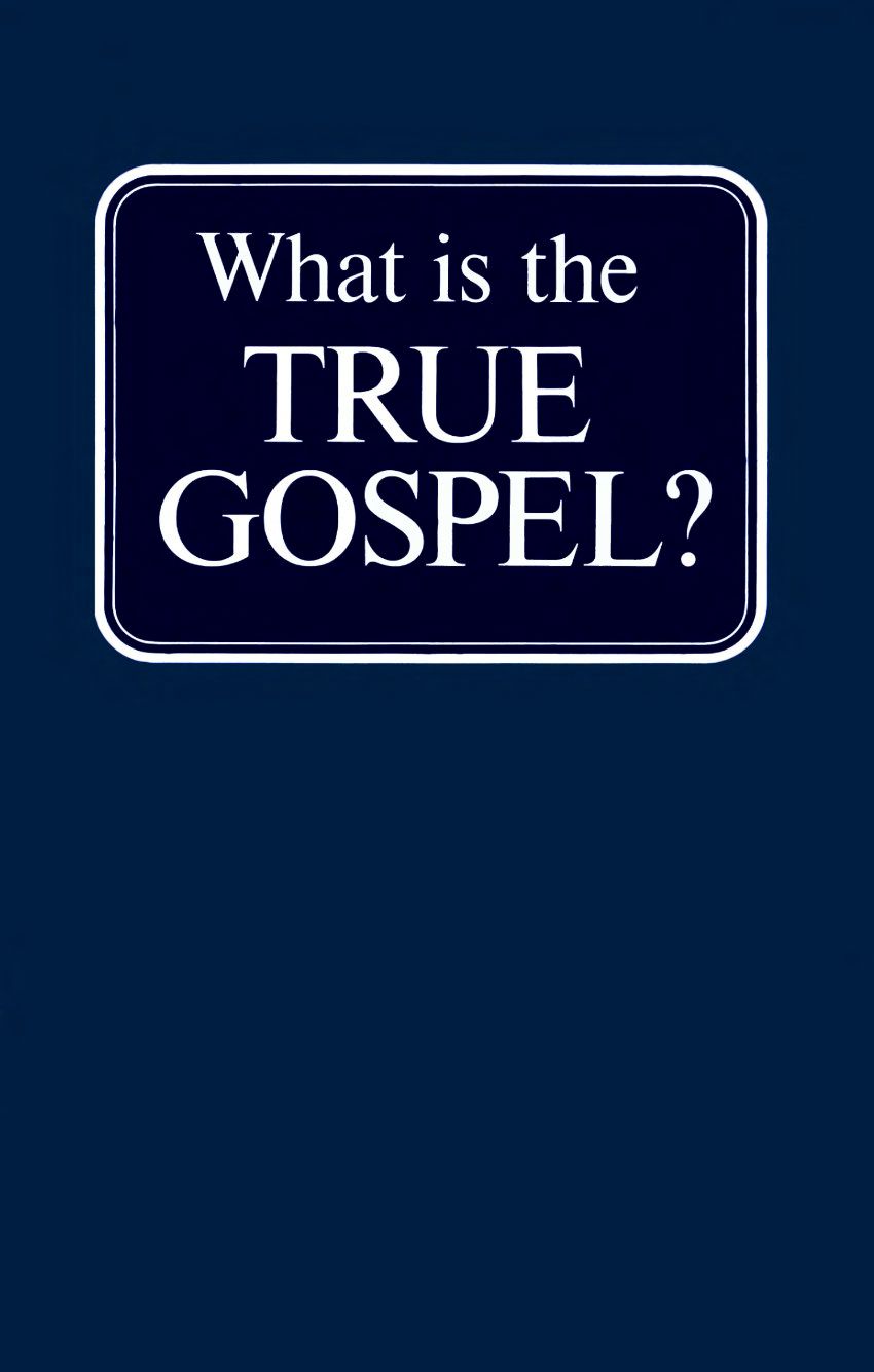 What is the TRUE GOSPEL?