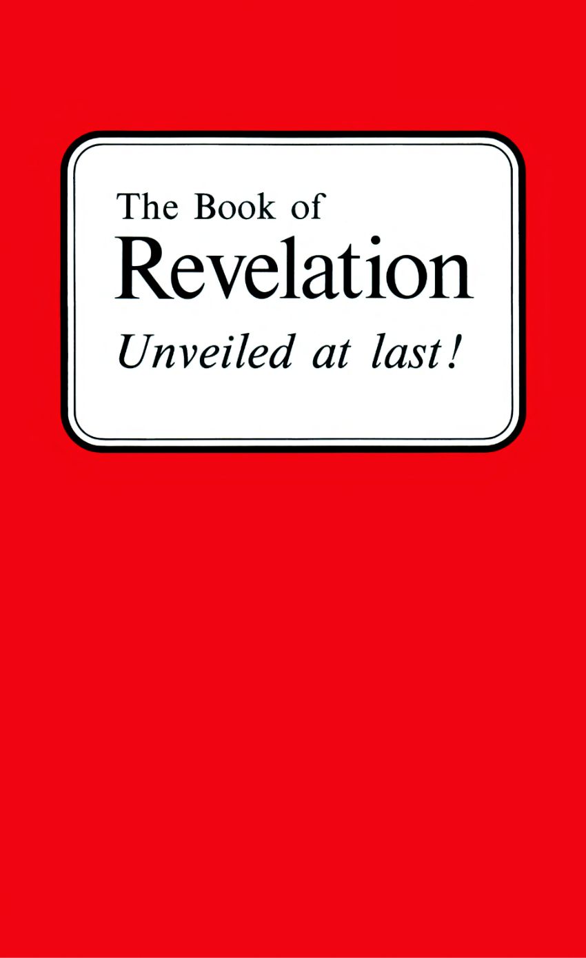 The Book of Revelation Unveiled at Last!